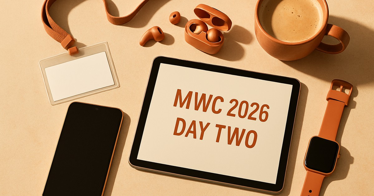 MWC 2026 Day Two: The 7 Best Surprises From the Barcelona Show Floor